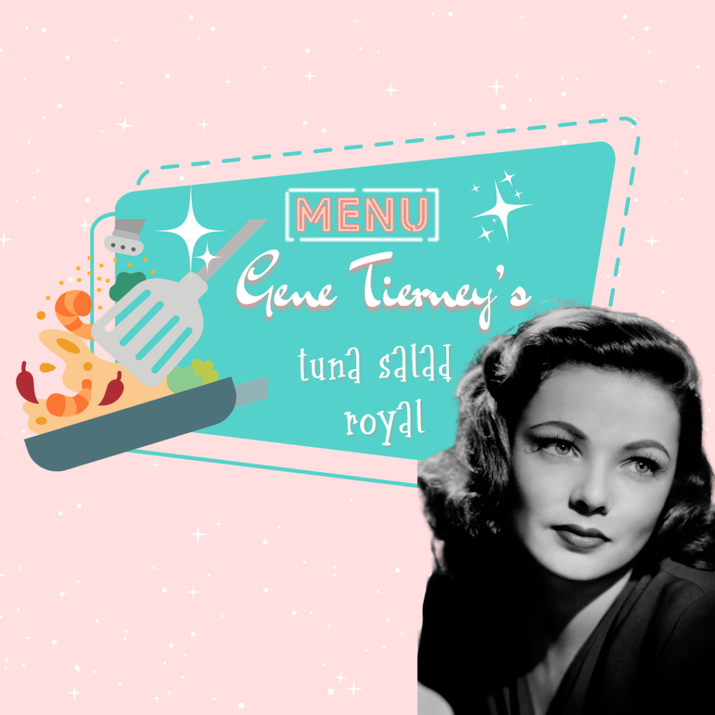 Gene Tierney’s Tuna Salad Royal
